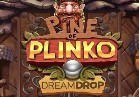 Pine of Plinko Dream Drop